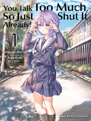 cover image of You Talk Too Much, So Just Shut It Already!